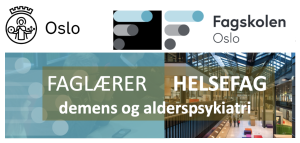 Fagskolen Oslo Faglaerer Helsefag demens og alderspsykiatri North Consultants