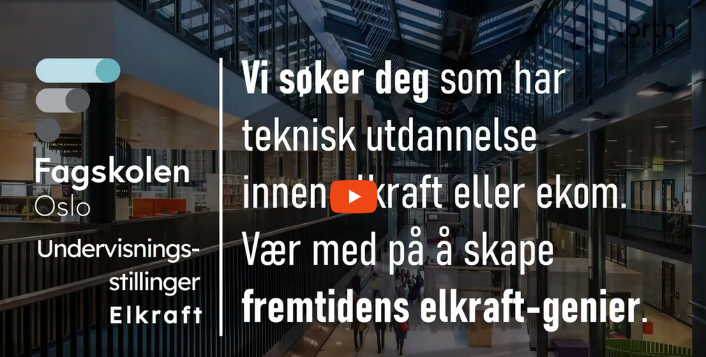 Fagskolen Oslo undervisningsstilling Elkraft video North Consultants