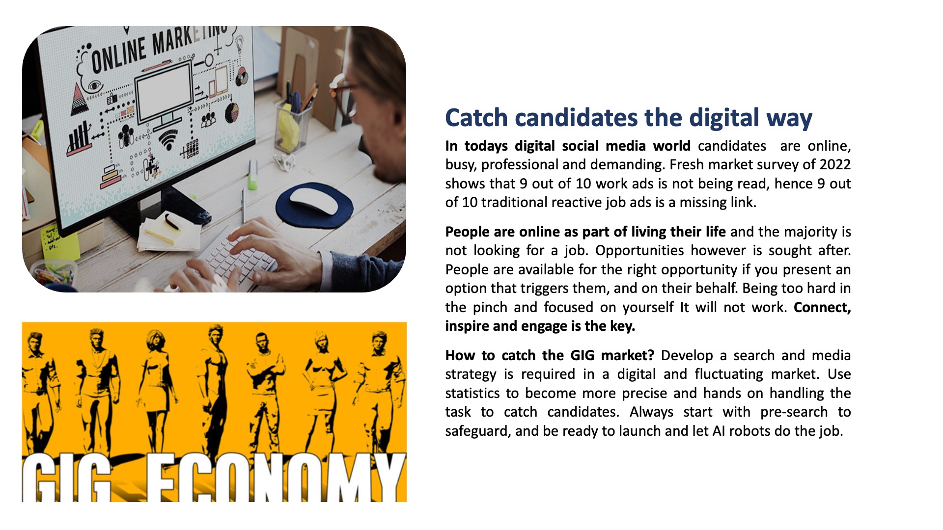 Catch candidates the digital way 1 North Consultants